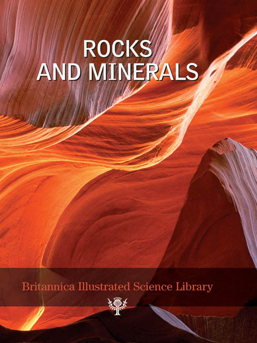Title details for Britannica Illustrated Science Library: Rocks and Minerals by Sol 90 - Available
